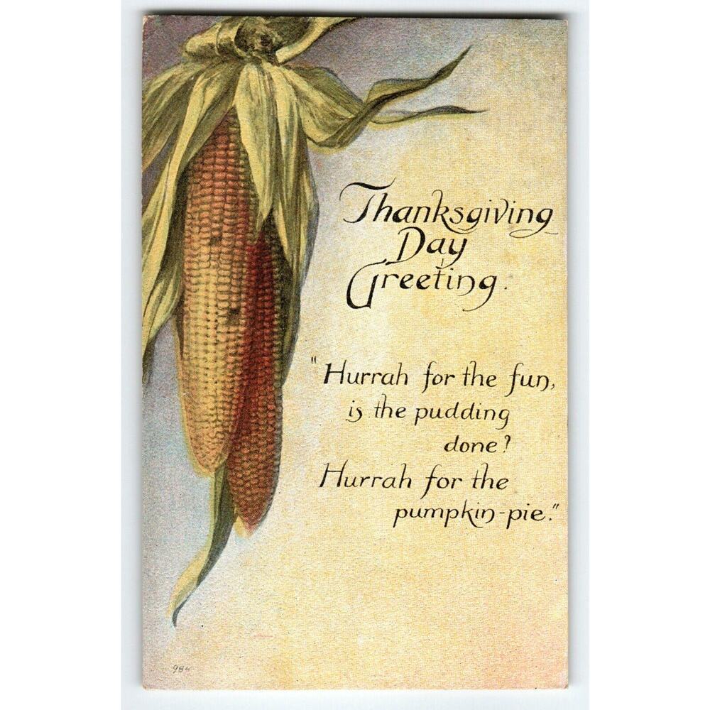 Thanksgiving Postcard Corn Stalk Hurrah For The Pumpkin Pie Series 984 Unposted